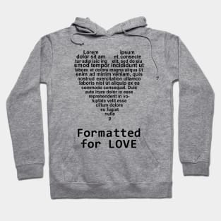 Formatted for LOVE Hoodie
